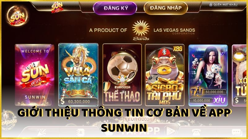 Gioi Thieu Thong Tin Co Ban Ve App Sunwin