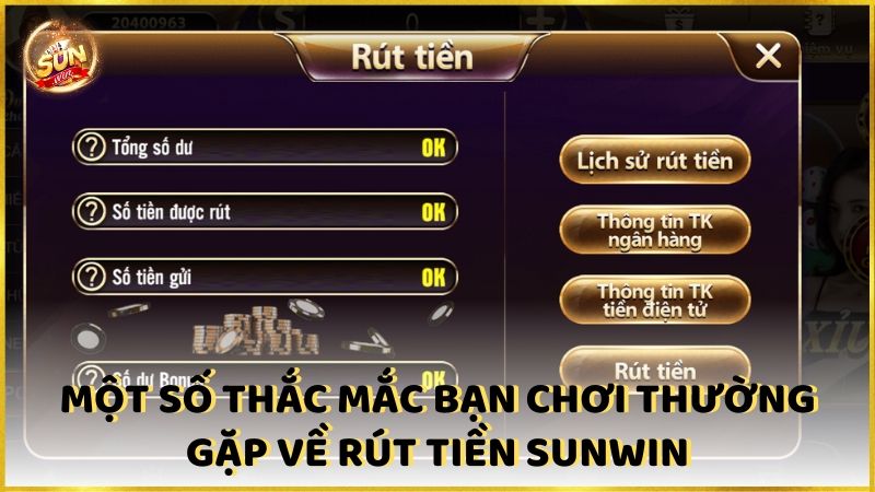 Mot So Thac Mac Ban Choi Thuong Gap Ve Rut Tien Sunwin